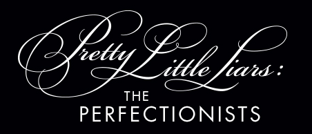 Pretty Little Liars: The Perfectionists